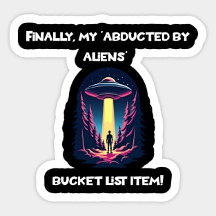 Finally Abducted: A Bucket List Triumph Sticker